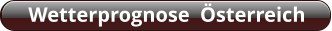 Wetterprognose  Österreich
